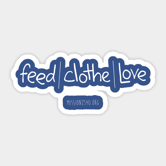 Feed Clothe Love 2015 Sticker by Mission2540